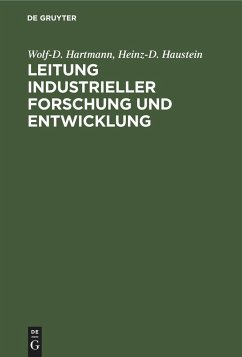 Leitung industrieller Forschung und Entwicklung - Hartmann, Wolf-D.;Haustein, Heinz-D.