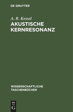 Akustische Kernresonanz - Kessel, A. R.