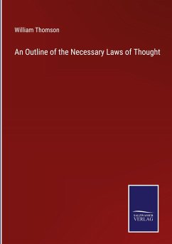 An Outline of the Necessary Laws of Thought - Thomson, William