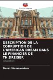 DESCRIPTION DE LA CORRUPTION DE L'AMERICAN DREAM DANS LE FINANCIER DE TH.DREISER