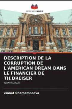 DESCRIPTION DE LA CORRUPTION DE L'AMERICAN DREAM DANS LE FINANCIER DE TH.DREISER - Shamamedova, Zinnat