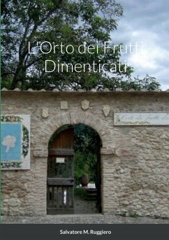 L'Orto dei Frutti Dimenticati - Ruggiero, Salvatore M.