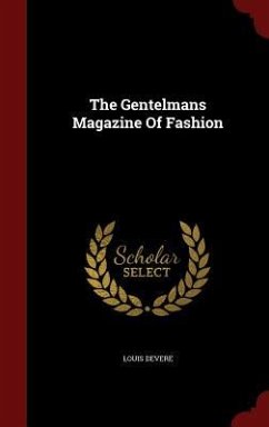 The Gentelmans Magazine Of Fashion - Devere, Louis
