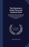 The Physician's Pocket Dose and Symptom Book