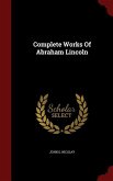 Complete Works Of Abraham Lincoln