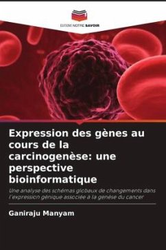 Expression des gènes au cours de la carcinogenèse: une perspective bioinformatique - Manyam, Ganiraju