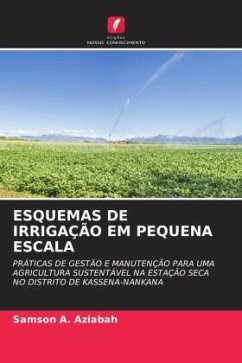 ESQUEMAS DE IRRIGAÇÃO EM PEQUENA ESCALA - Aziabah, Samson A.