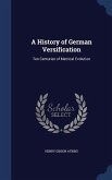 A History of German Versification: Ten Centuries of Metrical Evolution