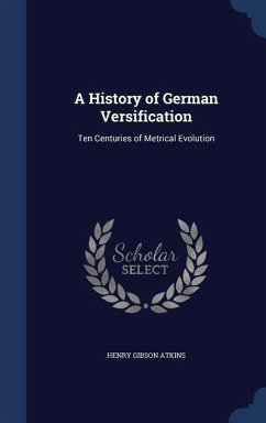 A History of German Versification - Atkins, Henry Gibson