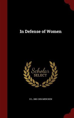In Defense of Women - Mencken, H. L.