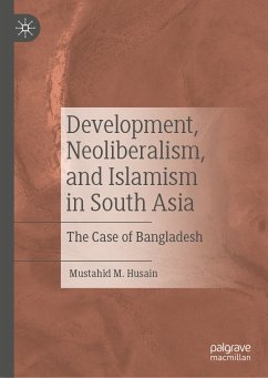 Development, Neoliberalism, and Islamism in South Asia (eBook, PDF) - Husain, Mustahid M.