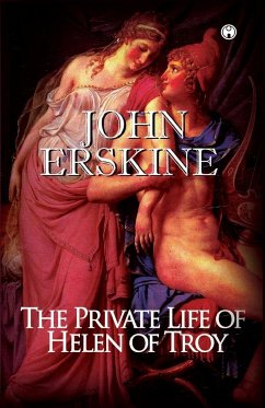 The Private Life of Helen of Troy - Erskine, John