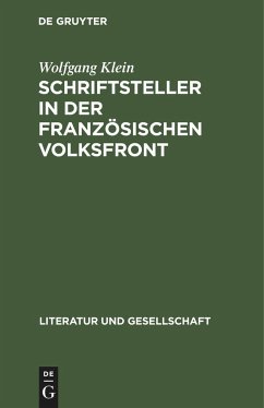 Schriftsteller in der französischen Volksfront - Klein, Wolfgang