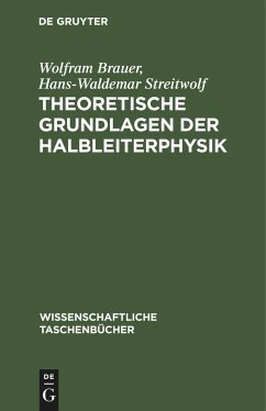 Theoretische Grundlagen der Halbleiterphysik - Brauer, Wolfram;Streitwolf, Hans-Waldemar