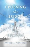 Crossing the Bridge to Hope and Heaven (eBook, ePUB)
