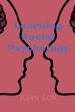 Learning Social Psychology - Lok, John