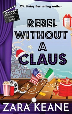 Rebel Without a Claus (Movie Club Mysteries, Book 5) - Keane, Zara