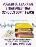 Powerful Learning Strategies that Schools Don't Teach