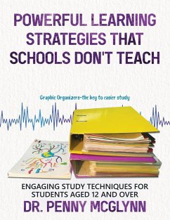 Powerful Learning Strategies that Schools Don't Teach - McGlynn, Penny