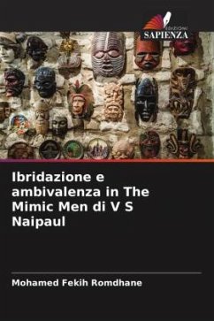 Ibridazione e ambivalenza in The Mimic Men di V S Naipaul - Fekih Romdhane, Mohamed