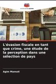 L'évasion fiscale en tant que crime, une étude de la perception dans une sélection de pays
