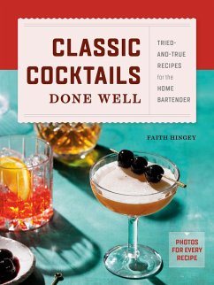 Cover Classic Cocktails Done Well (eBook, ePUB)