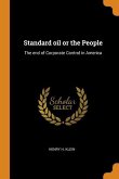 Standard oil or the People: The end of Corporate Control in America