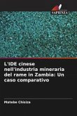 L'IDE cinese nell'industria mineraria del rame in Zambia: Un caso comparativo