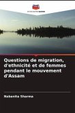 Questions de migration, d'ethnicité et de femmes pendant le mouvement d'Assam