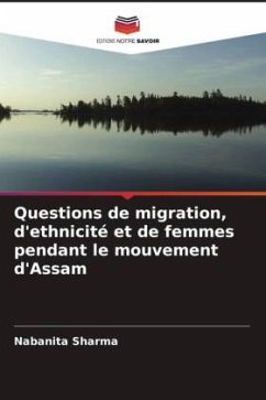 Questions de migration, d'ethnicité et de femmes pendant le mouvement d'Assam - Sharma, Nabanita