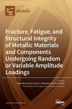 Fracture, Fatigue, and Structural Integrity of Metallic Materials and Components Undergoing Random or Variable Amplitude Loadings