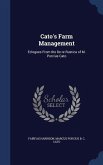 Cato's Farm Management: Eclogues From the De re Rustica of M. Porcius Cato
