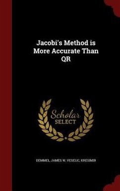 Jacobi's Method is More Accurate Than QR - Demmel, James W; Veselic, Kresimir