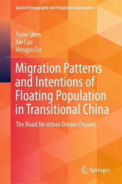 Migration Patterns and Intentions of Floating Population in Transitional China (eBook, PDF) - Shen, Tiyan; Lao, Xin; Gu, Hengyu