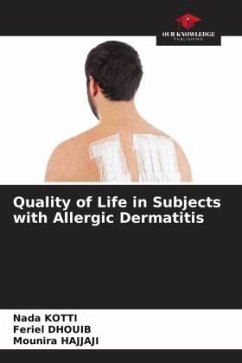 Quality of Life in Subjects with Allergic Dermatitis - Kotti, Nada;Dhouib, Feriel;Hajjaji, Mounira