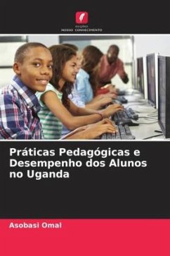 Práticas Pedagógicas e Desempenho dos Alunos no Uganda - Omal, Asobasi