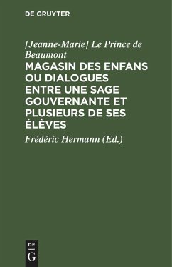 Magasin des enfans ou dialogues entre une sage gouvernante et plusieurs de ses élèves - Le Prince de Beaumont, [Jeanne-Marie]