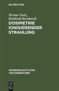 Dosimetrie ionisierender Strahlung - Stolz, Werner;Bernhardt, Reinhold