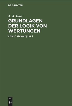 Grundlagen der Logik von Wertungen - Iwin, A. A.