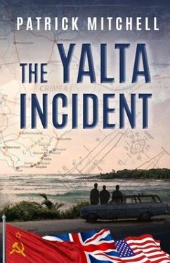 The Yalta Incident (eBook, ePUB) - Mitchell, Patrick