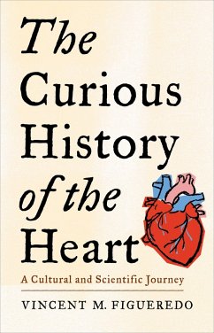 The Curious History of the Heart (eBook, ePUB) - Figueredo, Vincent M.
