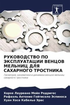 RUKOVODSTVO PO JeKSPLUATACII VENCOV MEL'NIC DLYa SAHARNOGO TROSTNIKA - Mojq Rodriges, Horhe Laureano;Gojtisolo Jespinosa, Rafaäl' Antonio;Kabel'o Jeras, Huan Hose