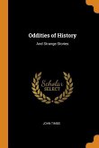 Oddities of History: And Strange Stories