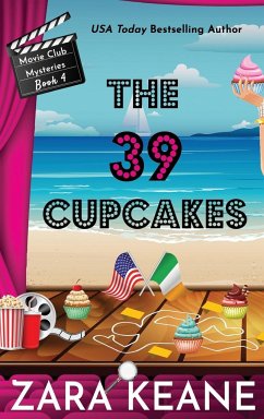 The 39 Cupcakes (Movie Club Mysteries, Book 4) - Keane, Zara