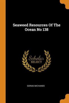 Seaweed Resources Of The Ocean No 138 - Michanek, Goran