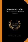 The Mask of Anarchy: Written on Occasion of the Massacre at Manchester