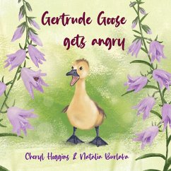 Gertrude Goose gets angry - Hoggins, Cheryl S