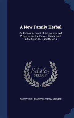 A New Family Herbal - Thornton, Robert John; Bewick, Thomas