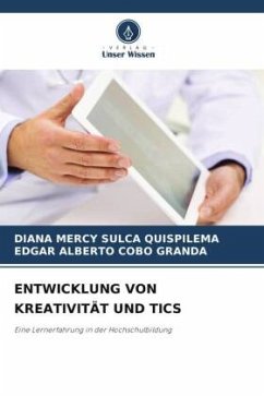 ENTWICKLUNG VON KREATIVITÄT UND TICS - SULCA QUISPILEMA, DIANA MERCY;Cobo Granda, Edgar Alberto