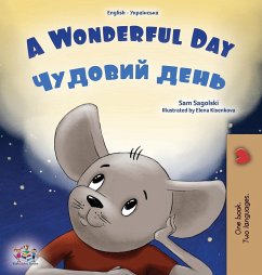 A Wonderful Day (English Ukrainian Bilingual Book for Kids)